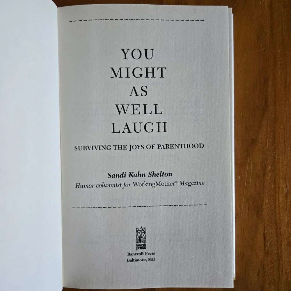 You Might As Well Laugh: Surviving the Joys of Parenthood by Sandi Kahn Shelton - Picture 3 of 10